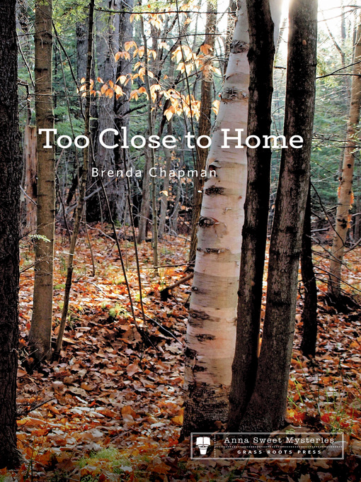 Title details for Too Close to Home by Brenda Chapman - Available